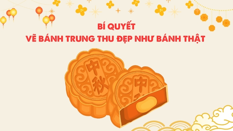 Bí quyết vẽ bánh trung thu đẹp như bánh thật