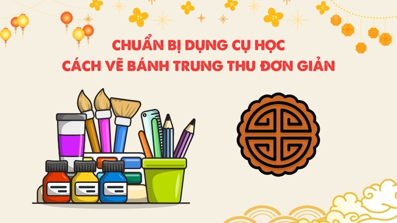 Chuẩn bị dụng cụ học cách vẽ bánh trung thu đơn giản