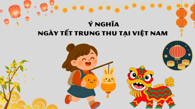 Ý nghĩa ngày tết trung thu tại Việt Nam