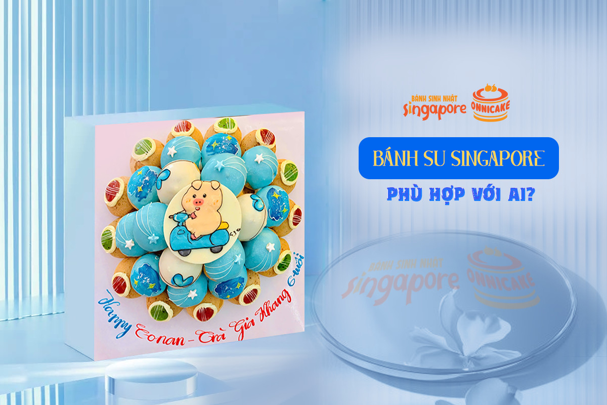 Bánh su sinh nhật tiện lợi cho mọi đối tượng