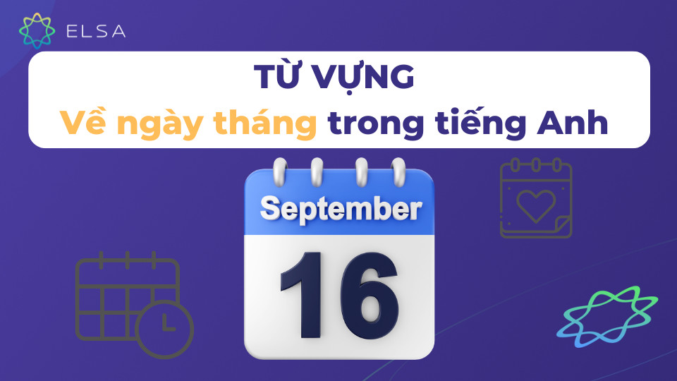 Lịch để bàn với các tháng và ngày, minh họa từ vựng về ngày tháng trong tiếng Anh
