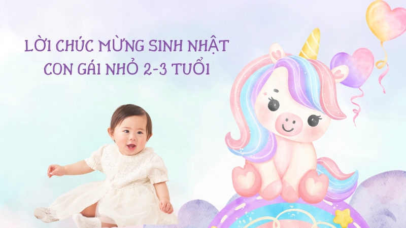 Lời chúc mừng sinh nhật con gái nhỏ 2-3 tuổi