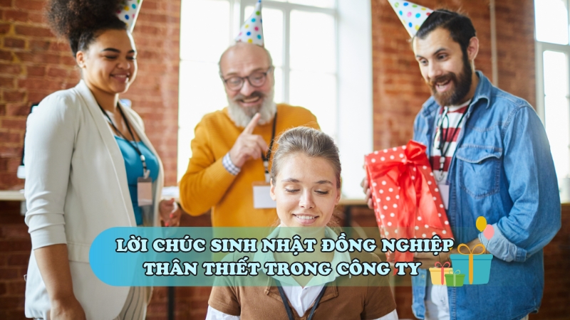 Lời chúc sinh nhật đồng nghiệp thân thiết trong công ty
