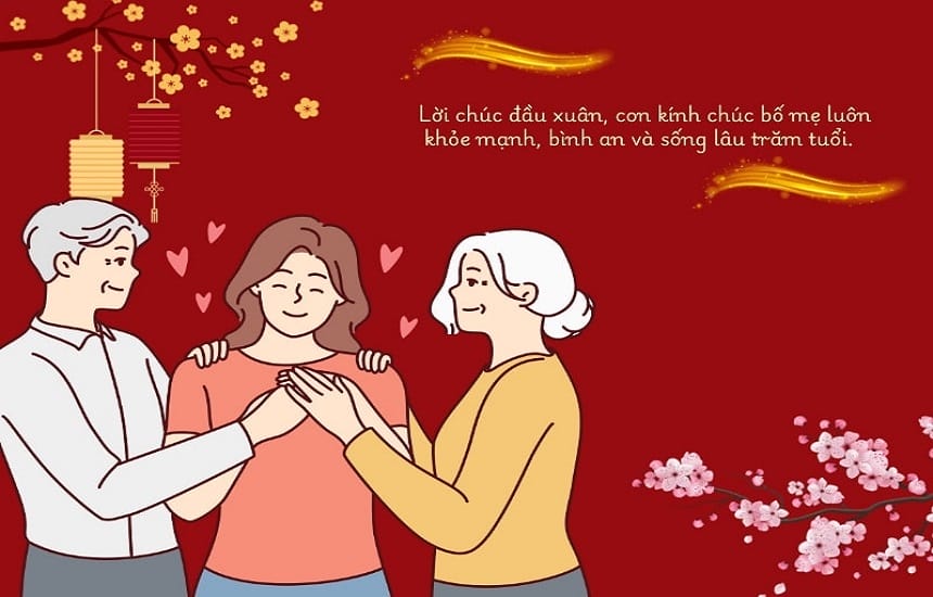Những câu chúc tết bố mẹ ngắn gọn, ý nghĩa