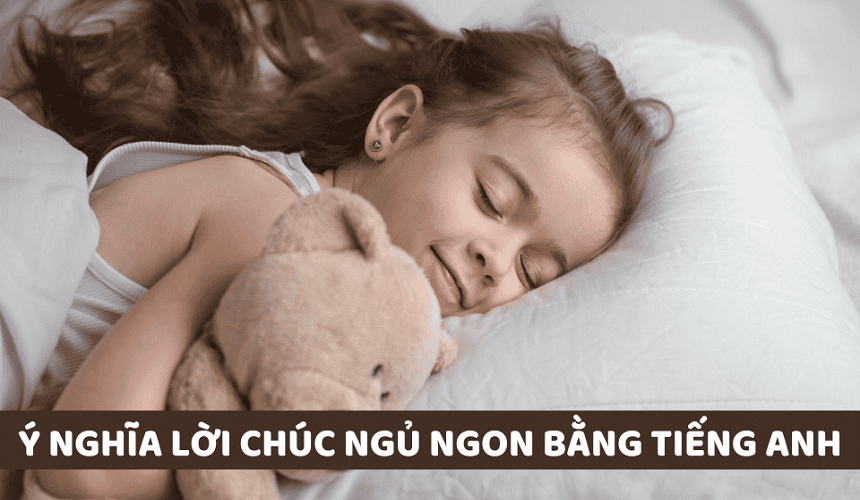 Ý nghĩa của câu chúc ngủ ngon bằng tiếng Anh