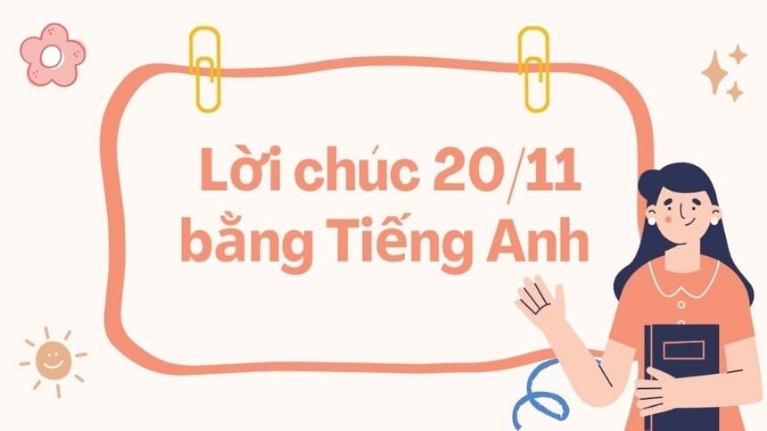 Những lời chúc 20/11 bằng tiếng Anh đơn giản và ý nghĩa