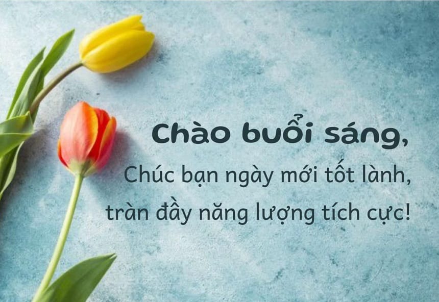 Chúc ngày mới vui vẻ như thế nào cho phù hợp?
