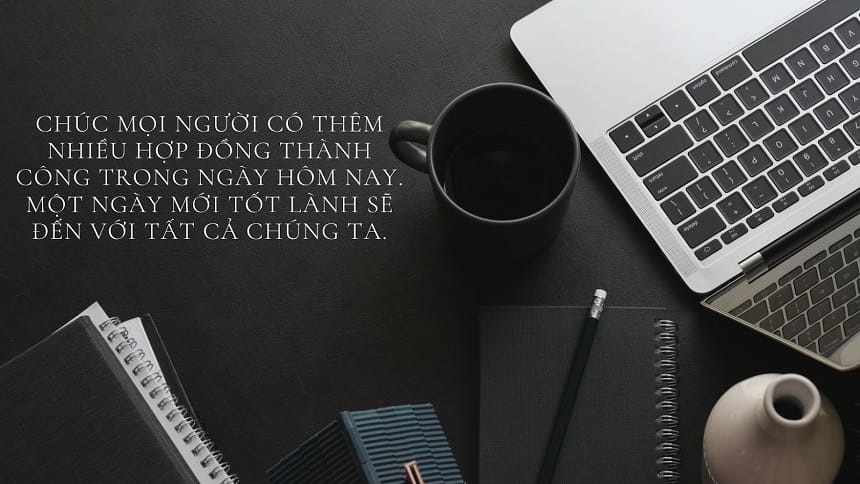 Lời chúc ngày mới làm việc hiệu quả phù hợp với mọi tình huống