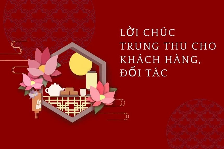 Lời chúc Trung thu cho khách hàng, đối tác