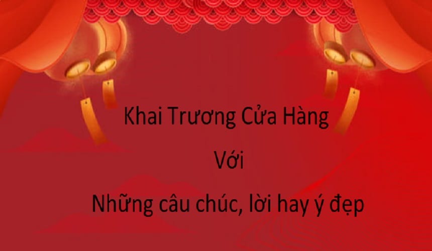 Câu chúc khai trương cửa hàng ngắn gọn