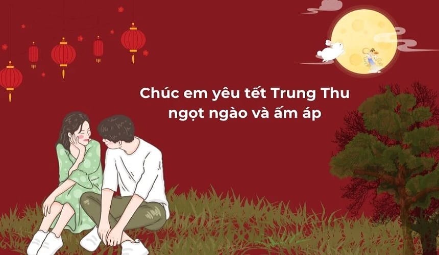 Lưu ý khi gửi lời chúc trung thu cho người yêu