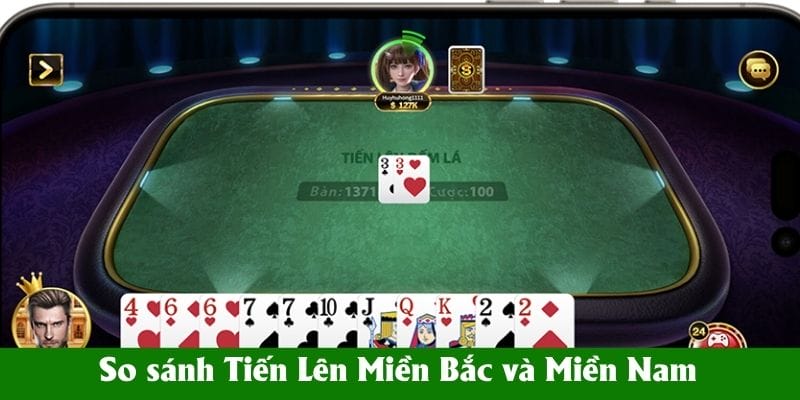 So sánh Tiến Lên Miền Bắc và Miền Nam cơ bản