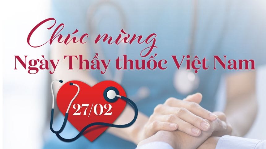 Ngày thầy thuốc Việt Nam có một ngày riêng để kỷ niệm