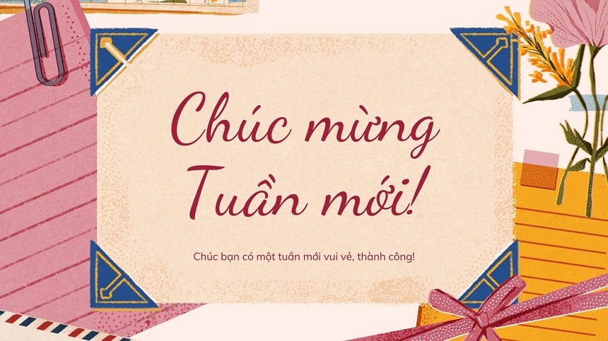 Lời chúc đầu tuần giúp bạn bắt đầu một tuần mới rực rỡ và thành công
