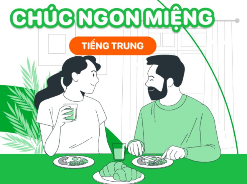 Những cách phổ biến khi nói chúc ăn ngon miệng bằng tiếng Trung