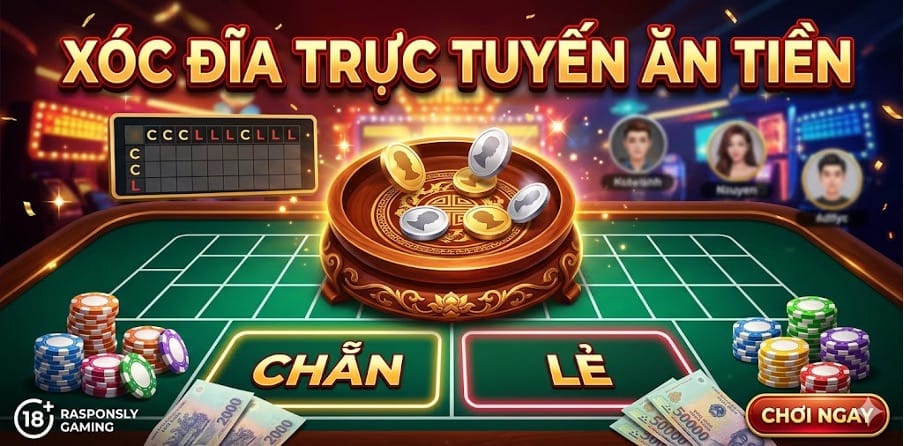 Hướng dẫn chơi xóc đĩa trực tuyến ăn tiền