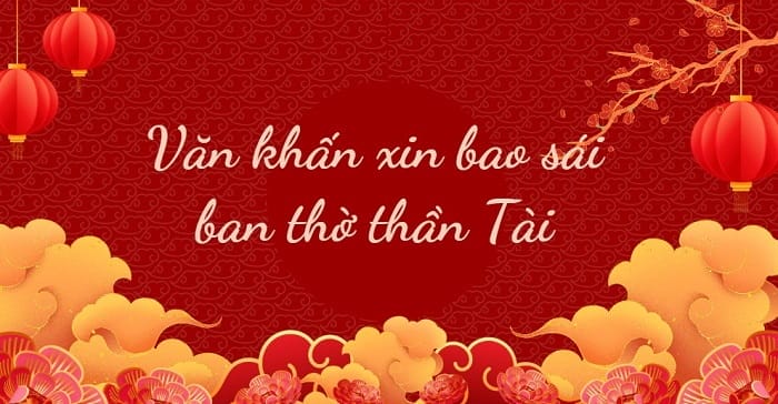 Văn khấn bao sái bàn thờ Thần Tài chuẩn nghi lễ và đúng phong tục