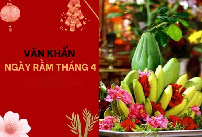 Văn khấn rằm tháng 4: Hướng dẫn đầy đủ và chuẩn tâm linh